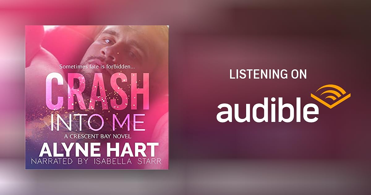 Crash into Me by Alyne Hart Audiobook